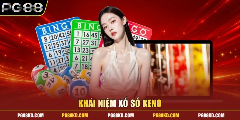Khái niệm xổ số Keno